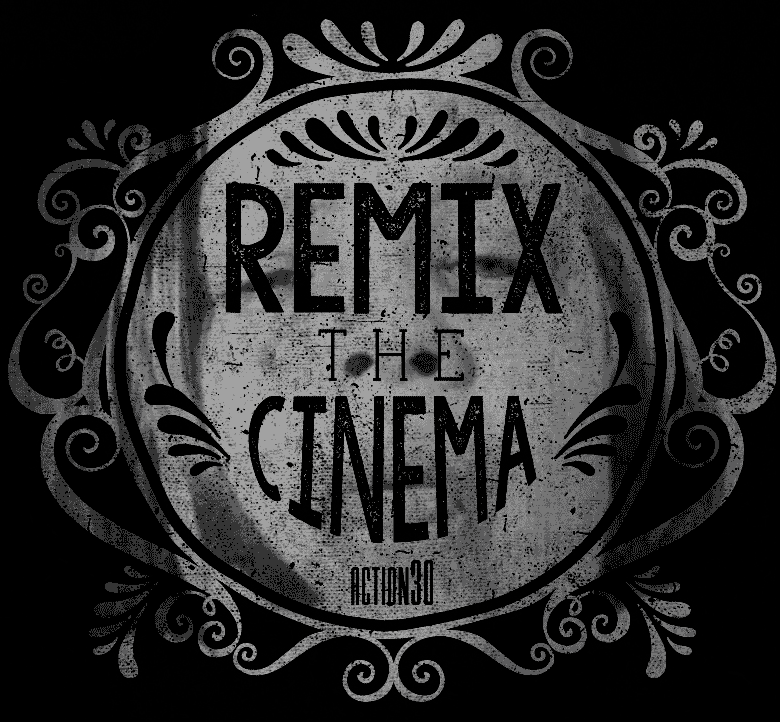 Remix the Cinema